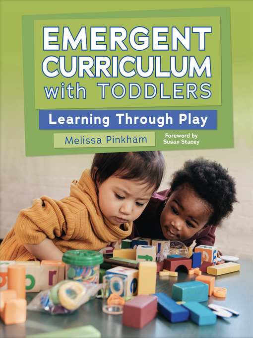 Title details for Emergent Curriculum with Toddlers by Melissa Pinkham - Available